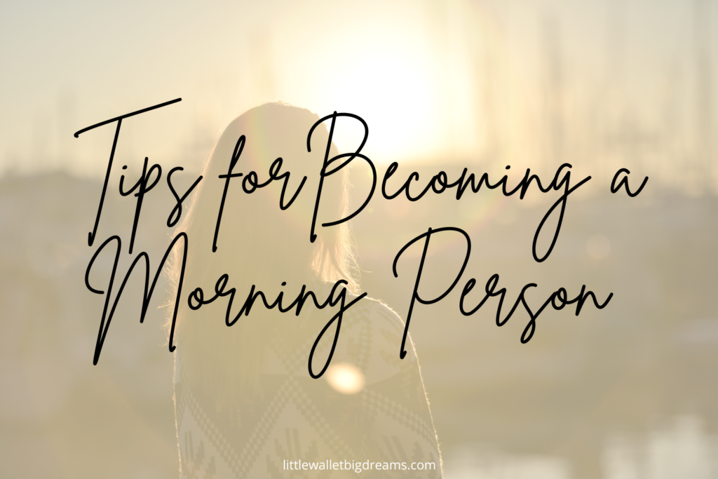 Becoming a morning person