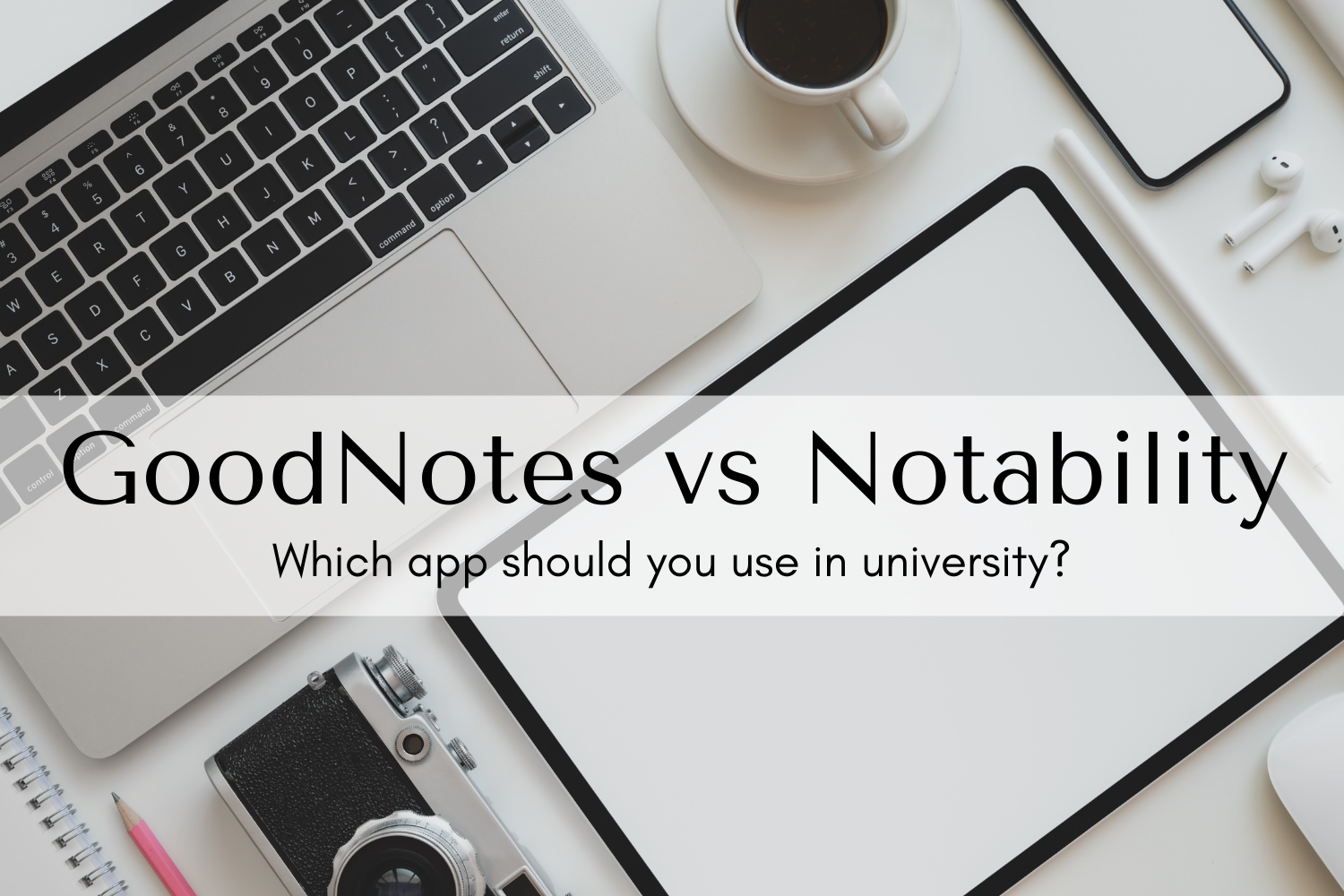 GoodNotes vs Notability 2021 Little Wallet Big Dreams
